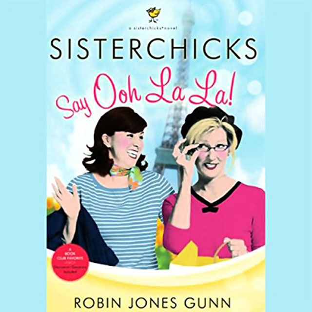 Sisterchicks Say Ooh La La - Audible Link