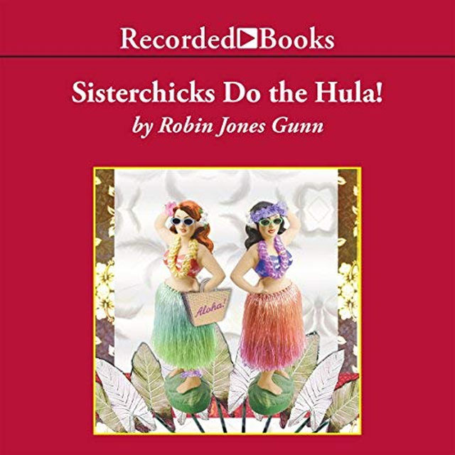 Sisterchicks Do The Hula - Audible Link